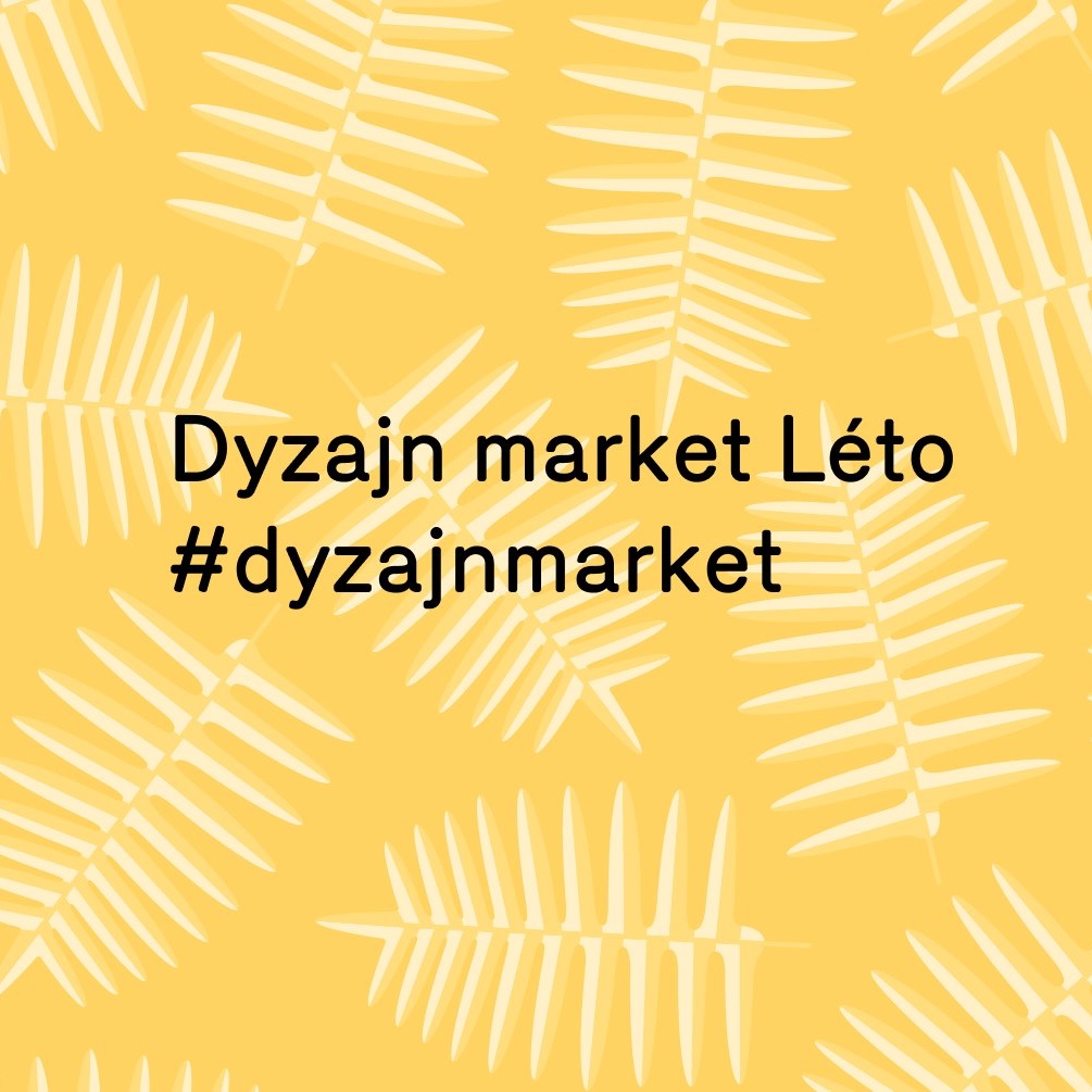 Budeme součástí letního Dyzajn Marketu v Praze